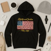 Liberty And Justice For All The Declaration of Independence Hoodie