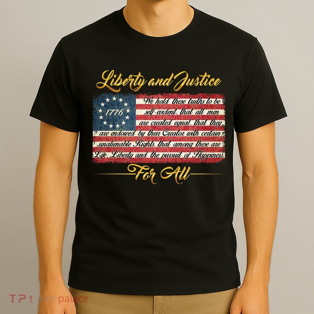 Liberty And Justice For All The Declaration of Independence T-Shirt