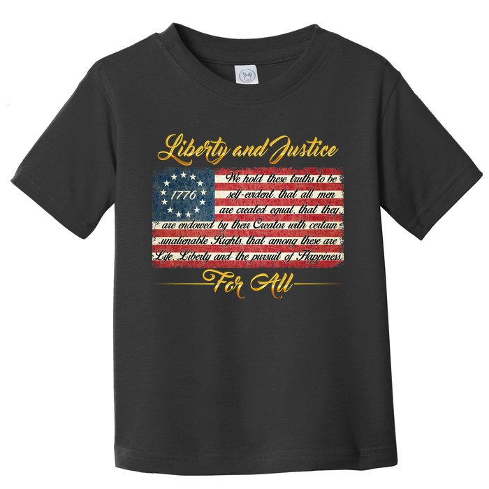 Liberty And Justice For All The Declaration of Independence Toddler T-Shirt