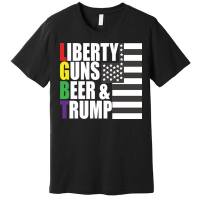 Liberty Guns Beer Trump LGBT Flag Premium T-Shirt