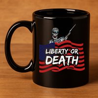Liberty Or Death 11oz C Handle Ceramic Mug