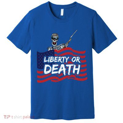 Liberty Or Death Premium T-Shirt
