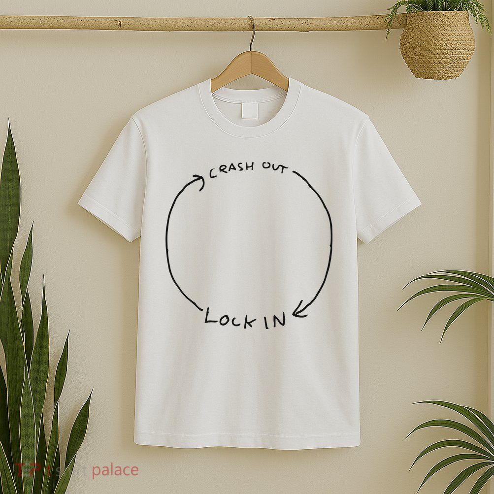 Lock In Crash Out T-Shirt