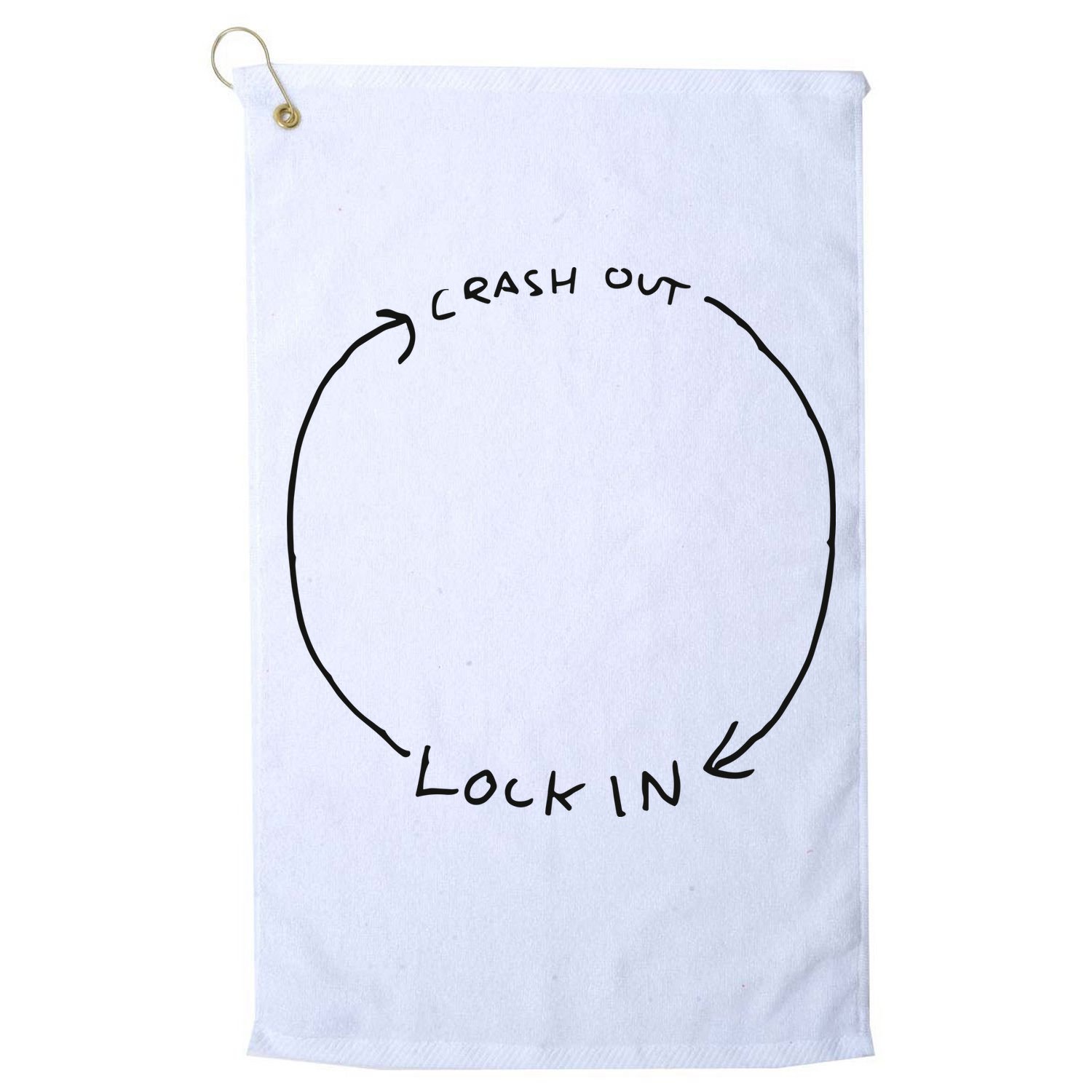 Lock In Crash Out Golf Towel