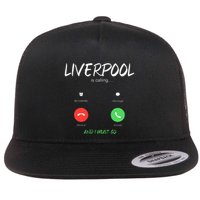 Liverpool Is Calling And I Must Go England Traveling  Flat Bill Trucker Hat