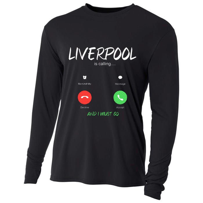 Liverpool Is Calling And I Must Go England Traveling  Cooling Performance Long Sleeve Crew