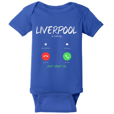 Liverpool Is Calling And I Must Go England Traveling  Baby Bodysuit
