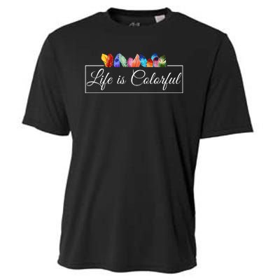 Life Is Colorful Positive Quote Cooling Performance Crew T-Shirt