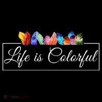 Life Is Colorful Positive Quote Flatbill Hat