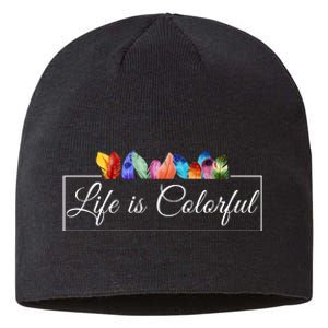 Life Is Colorful Positive Quote Sustainable Beanie