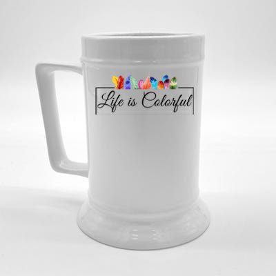 Life Is Colorful Positive Quote Beer Stein