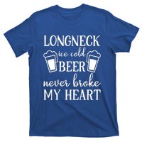 Longneck Ice Cold Beer Never Broke My Heart T-Shirt