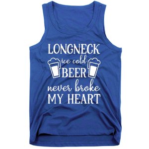 Longneck Ice Cold Beer Never Broke My Heart Tank Top