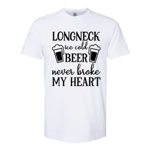 Longneck Ice Cold Beer Never Broke My Heart Softstyle CVC T-Shirt