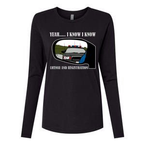 License And Registration Pulled Over Womens Cotton Relaxed Long Sleeve T-Shirt