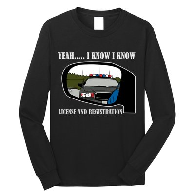 License And Registration Pulled Over Long Sleeve Shirt
