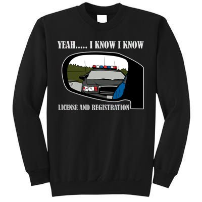 License And Registration Pulled Over Sweatshirt