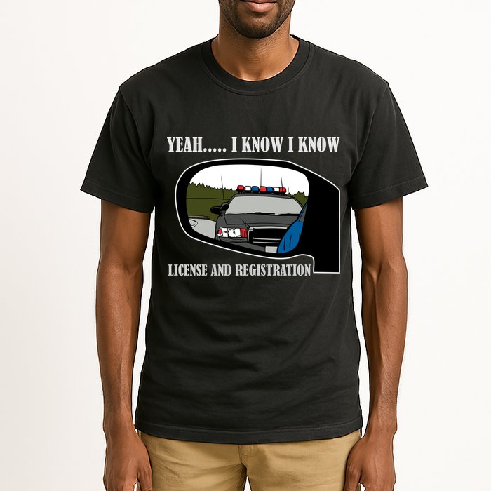 License And Registration Pulled Over Tall T-Shirt