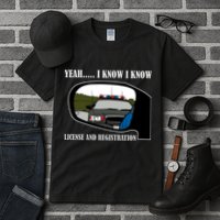 License And Registration Pulled Over Tall T-Shirt