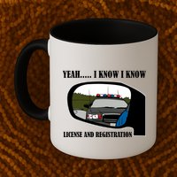 License And Registration Pulled Over Mug