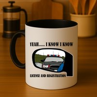 License And Registration Pulled Over Mug