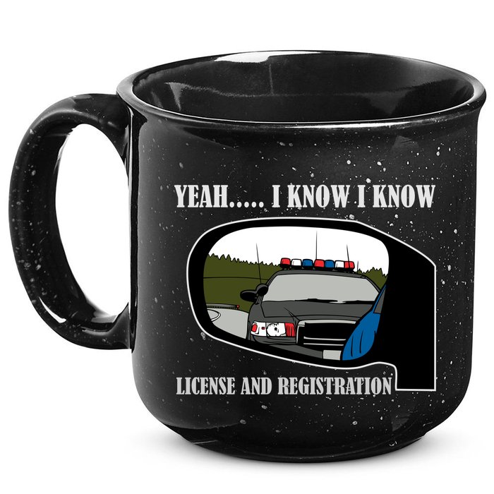 License And Registration Pulled Over 15oz Campfire Ceramic Mug