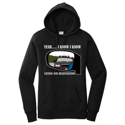 License And Registration Pulled Over Women's Pullover Hoodie
