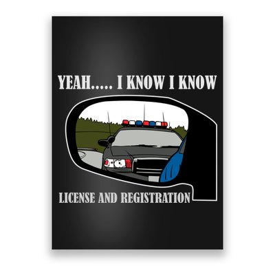 License And Registration Pulled Over Poster