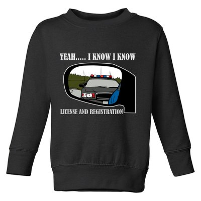 License And Registration Pulled Over Toddler Sweatshirt