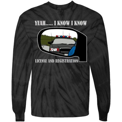 License And Registration Pulled Over Tie-Dye Long Sleeve Shirt