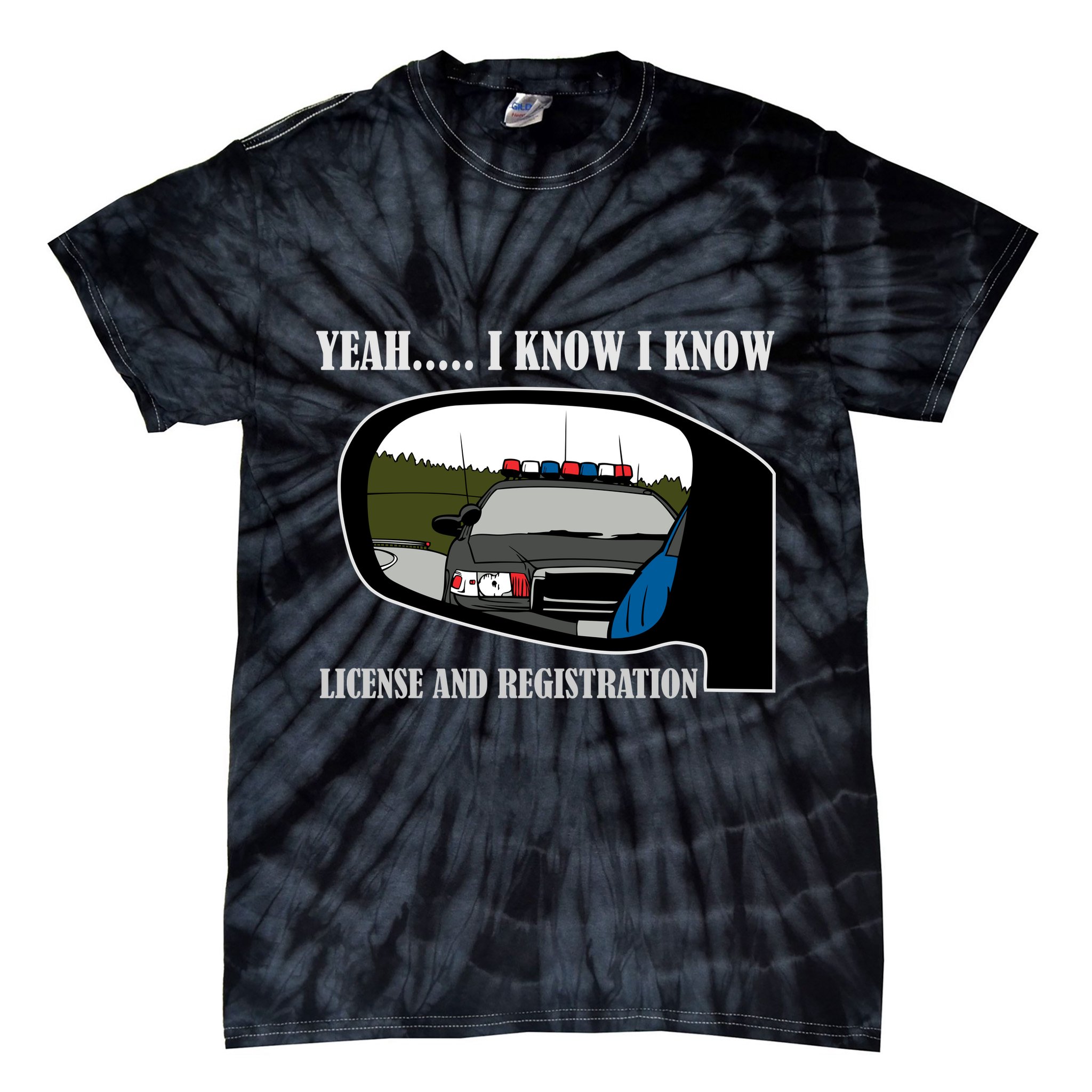 License And Registration Pulled Over Tie-Dye T-Shirt