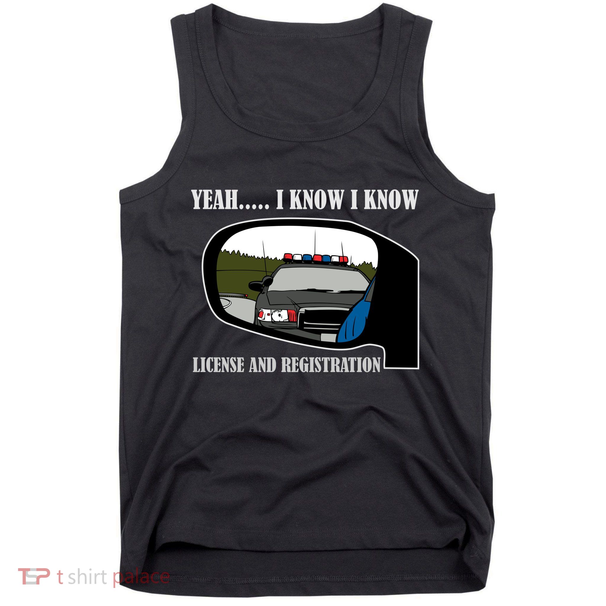 License And Registration Pulled Over Tank Top