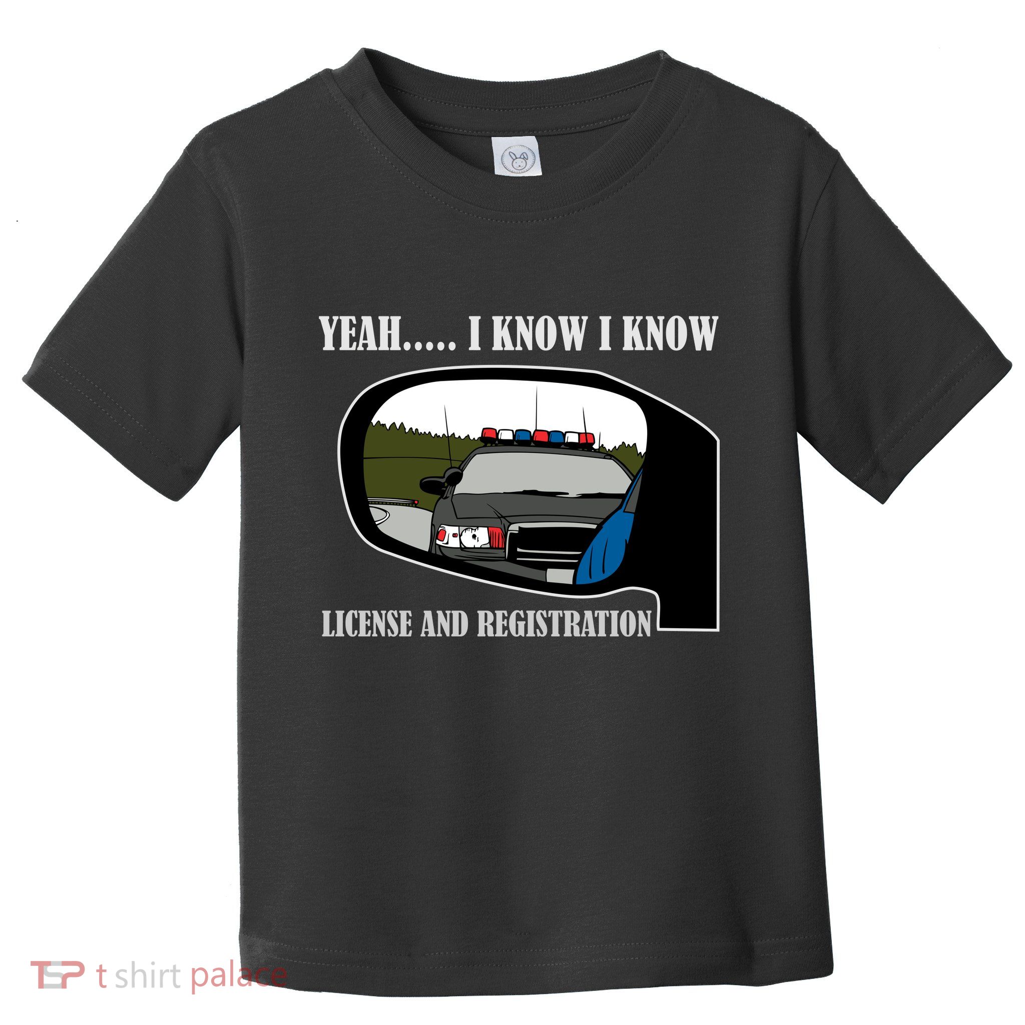 License And Registration Pulled Over Toddler T-Shirt