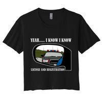 License And Registration Pulled Over Women's Crop Top Tee