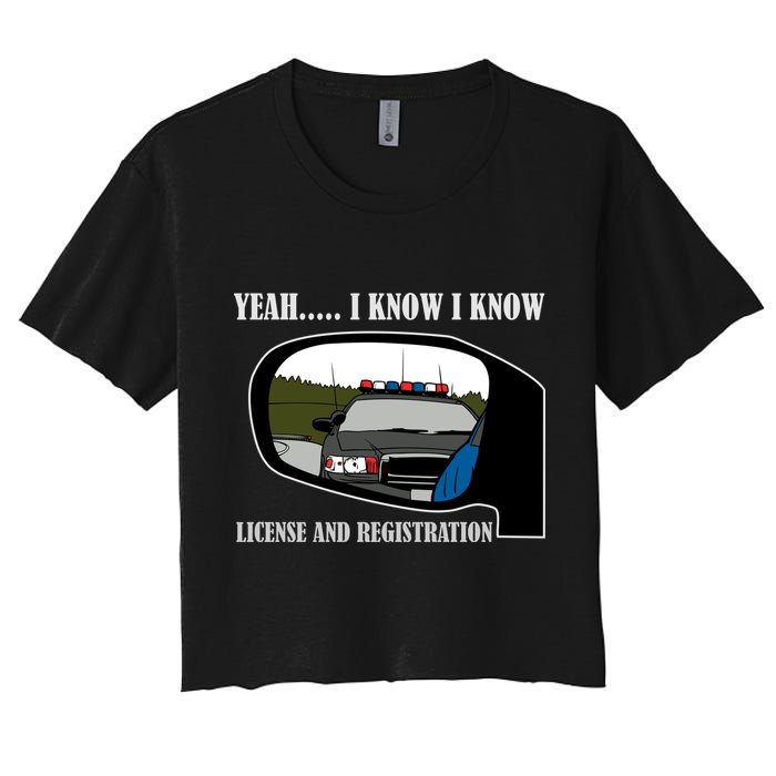 License And Registration Pulled Over Women's Crop Top Tee