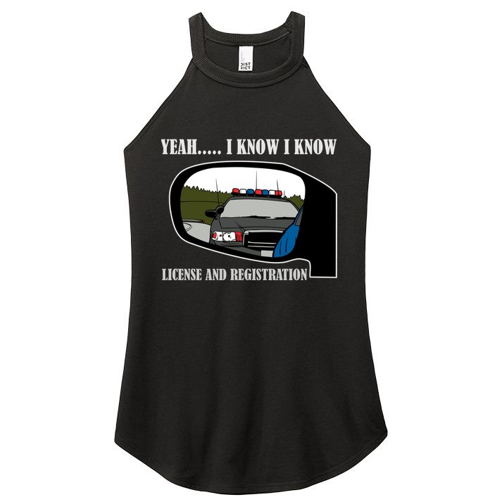 License And Registration Pulled Over Women's Perfect Tri Rocker Tank