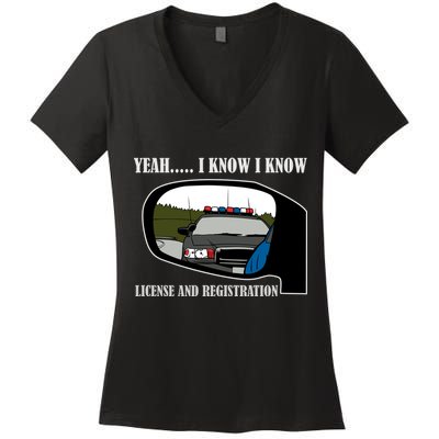 License And Registration Pulled Over Women's V-Neck T-Shirt