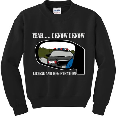 License And Registration Pulled Over Kids Sweatshirt