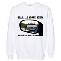 License And Registration Pulled Over Garment-Dyed Sweatshirt
