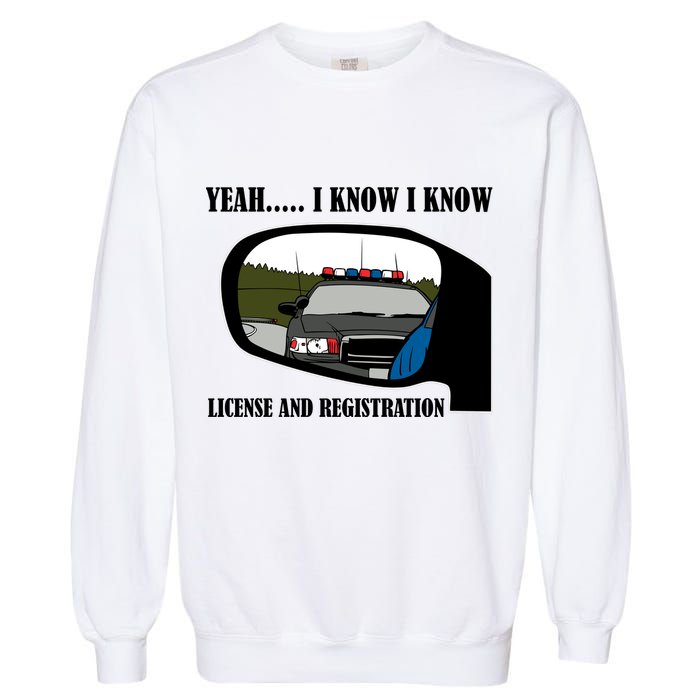 License And Registration Pulled Over Garment-Dyed Sweatshirt