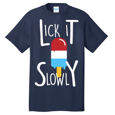 Lick It Slowly Popsicle Tall T-Shirt