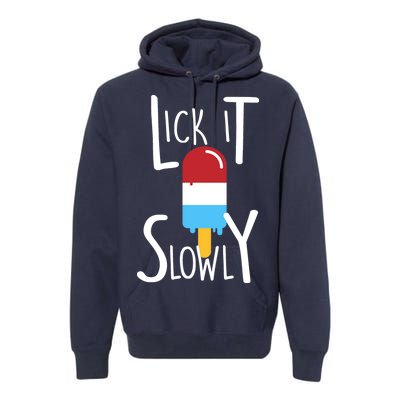 Lick It Slowly Popsicle Premium Hoodie