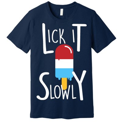 Lick It Slowly Popsicle Premium T-Shirt