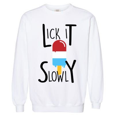 Lick It Slowly Popsicle Garment-Dyed Sweatshirt