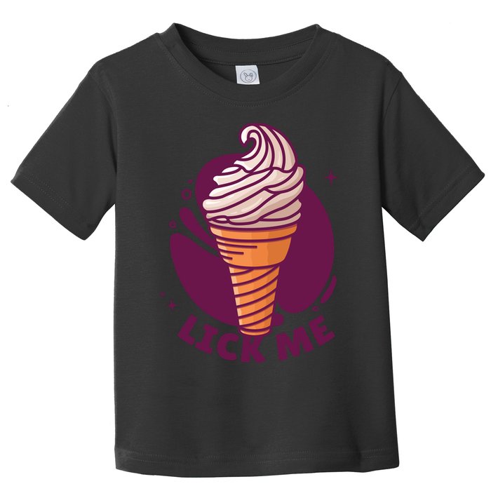 Lick Me Ice Cream Toddler T-Shirt