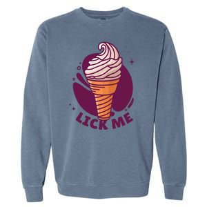 Lick Me Ice Cream Garment-Dyed Sweatshirt