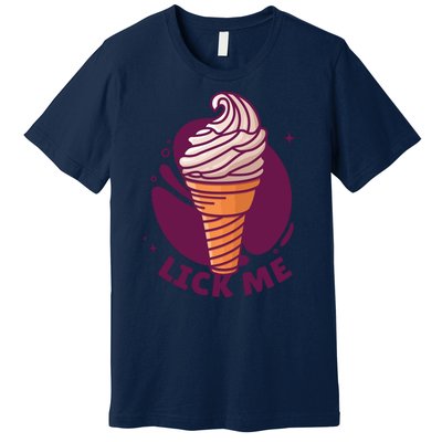 Lick Me Ice Cream Premium T-Shirt