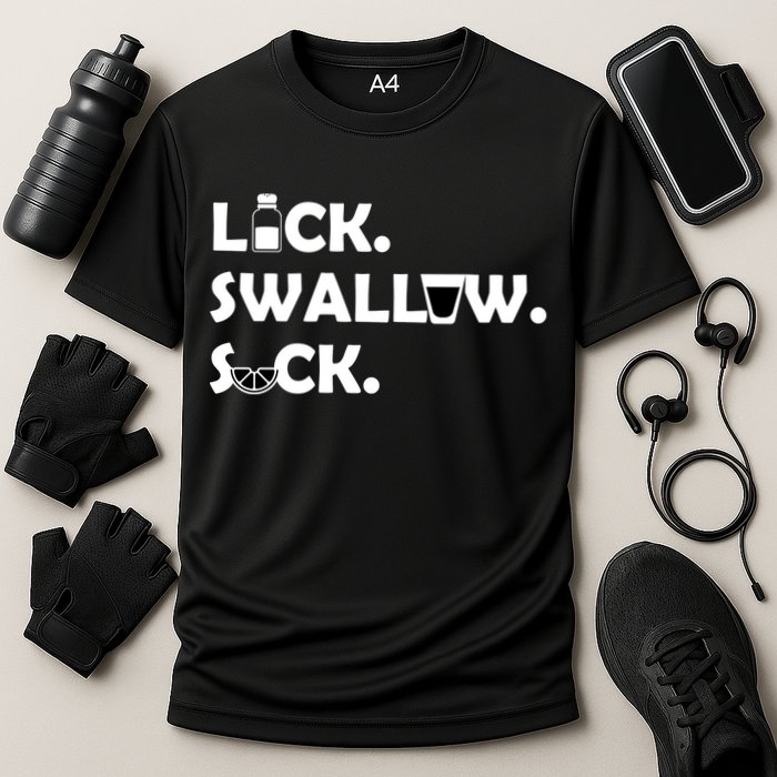 Lick Swallow Suck Funny Tequila Performance Shirt