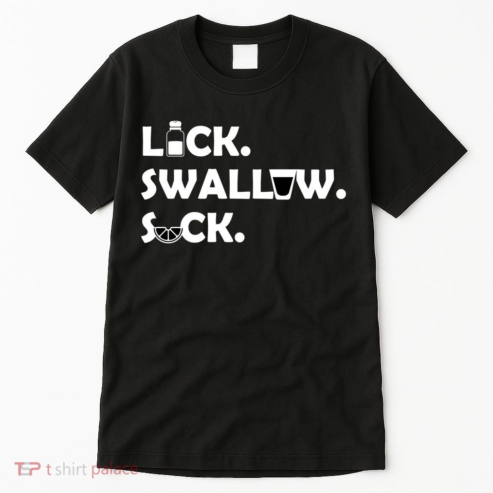 Lick Swallow Suck Funny Tequila Tall T-Shirt