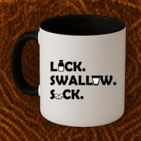 Lick Swallow Suck Funny Tequila Mug